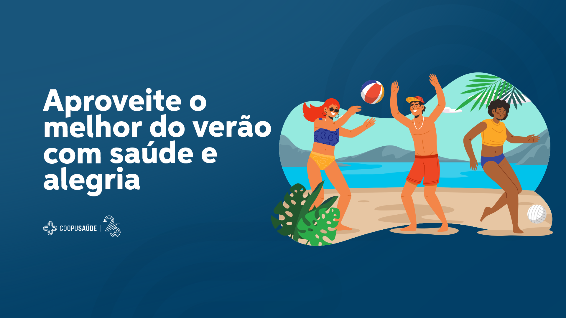 Verão: a estação perfeita para cuidar de você e celebrar a vida!